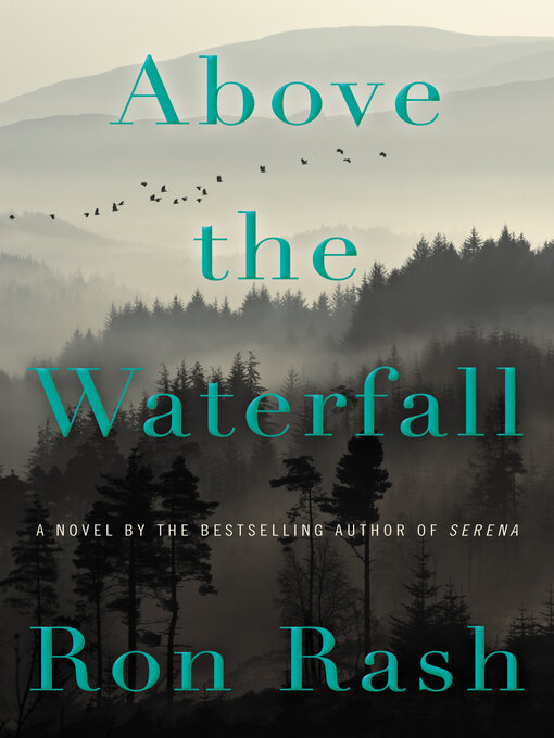 Title details for Above the Waterfall by Ron Rash - Wait list
